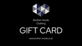 Brother Hoods Clothing Gift Card